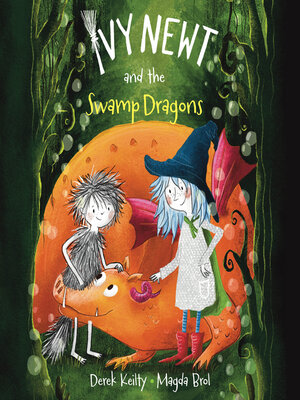 cover image of Ivy Newt and the Swamp Dragons